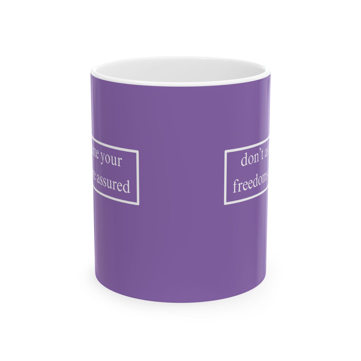 don't assume your freedoms are assured, White font, Light Purple/White Mug by cypherpunkgear.com