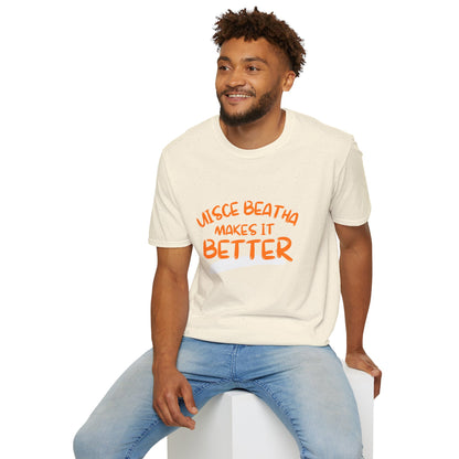 Uisce Beatha makes it better Orange font Light colors Unisex T-Shirt by cypherpunkgear.com