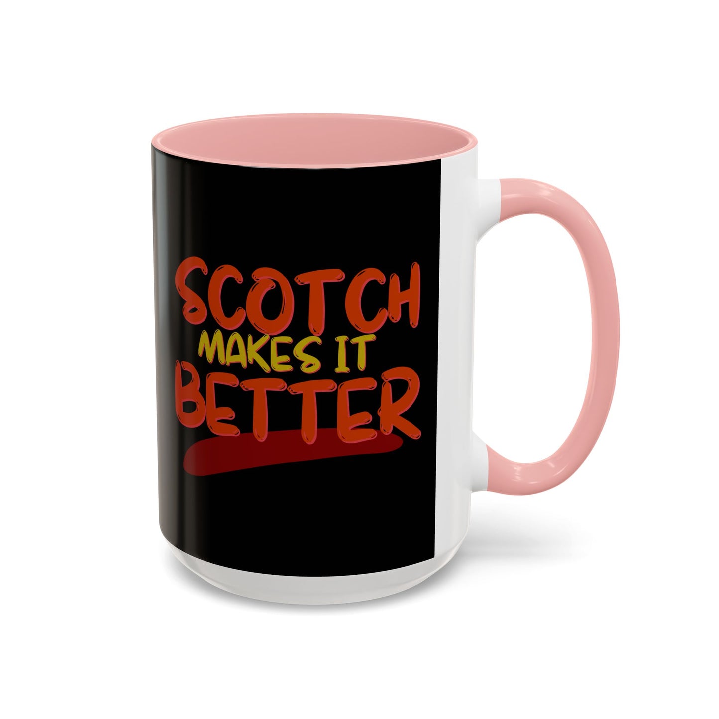 Scotch makes it better Accent Mug by cypherpunkgear.com