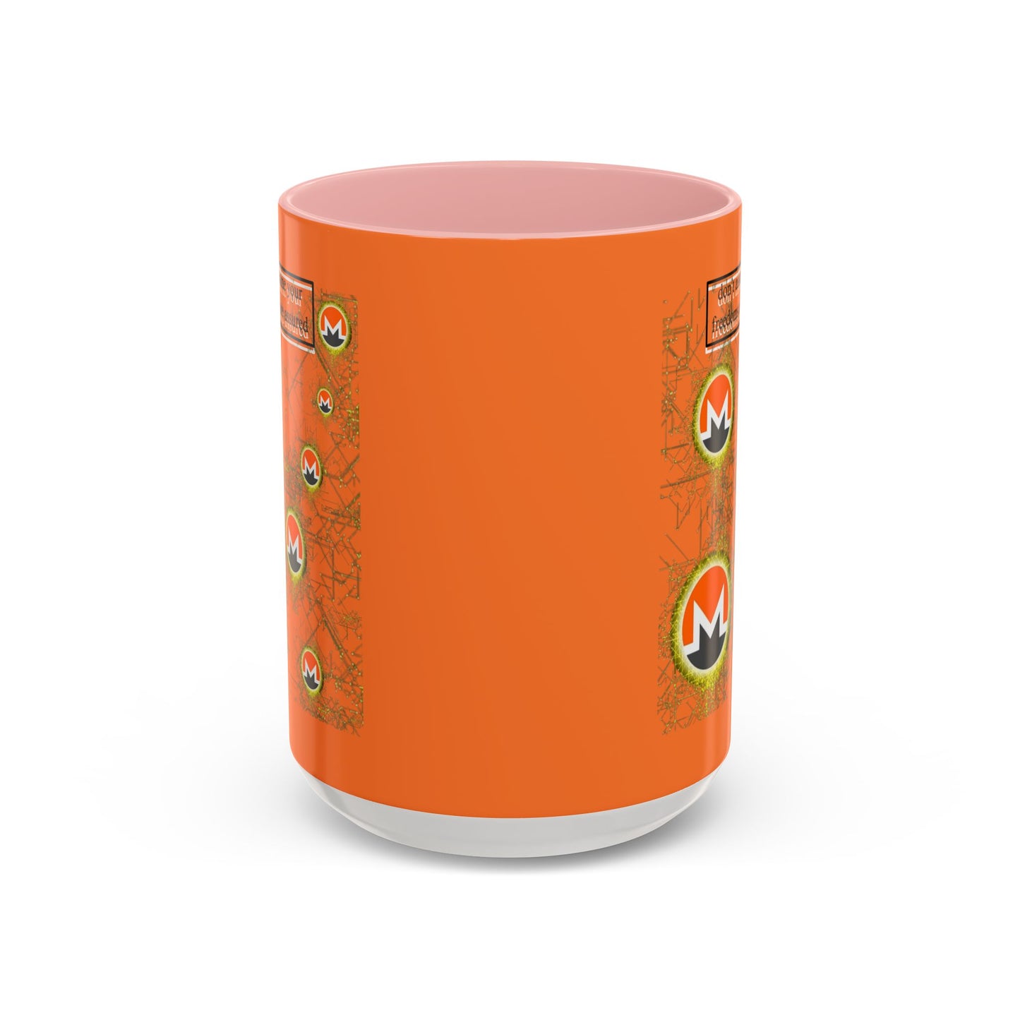 Monero (XMR) don't assume your freedoms are assured Orange Accent Mug by cypherpunkgear.com