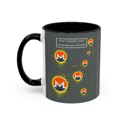 Monero (XMR) don't assume your freedoms are assured Grey Accent Mug by cypherpunkgear.com