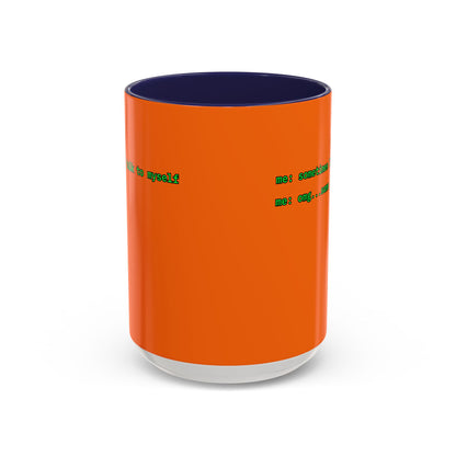Sometimes I talk to myself - me: omg...same Orange Accent Mug by cypherpunkgear.com