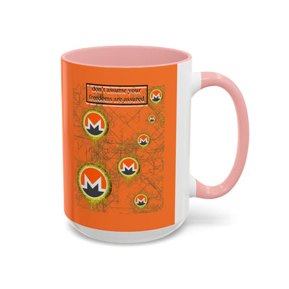 Monero (XMR) don't assume your freedoms are assured Orange Accent Mug by cypherpunkgear.com
