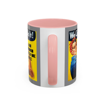 I Am Woman Watch Me Vote Rosie Grey Accent Mug by cypherpunkgear.com