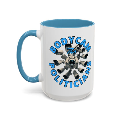 Bodycam the Politicians Cameras White Accent Mug by cypherpunkgear.com