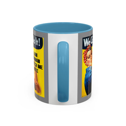 I Am Woman Watch Me Vote Rosie Grey Accent Mug by cypherpunkgear.com