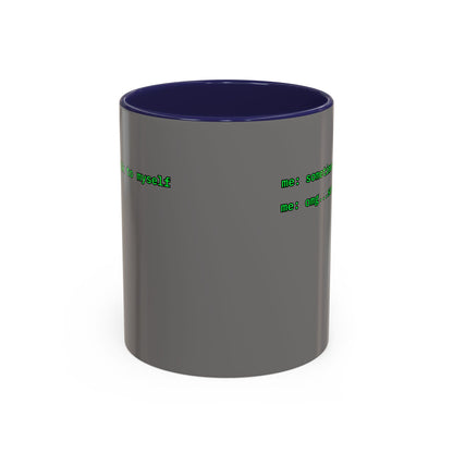 Sometimes I talk to myself - me: omg...same Grey Accent Mug by cypherpunkgear.com