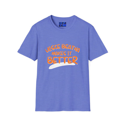 Uisce Beatha makes it better Orange font Light colors Unisex T-Shirt by cypherpunkgear.com