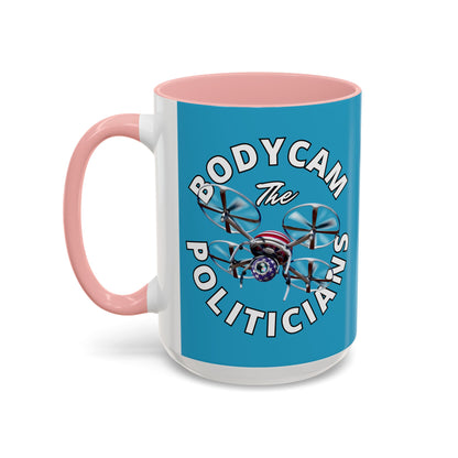 Bodycam the Politicians Drone Turquoise Accent Mug by cypherpunkgear.com