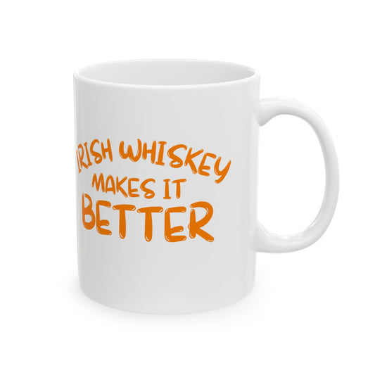 Irish Whiskey makes it better Orange font White Mug by cypherpunkgear.com