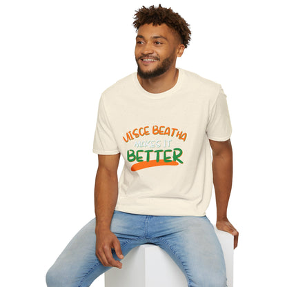 Uisce Beatha makes it better Orange, White, and Green font Light colors Unisex T-Shirt by cypherpunkgear.com