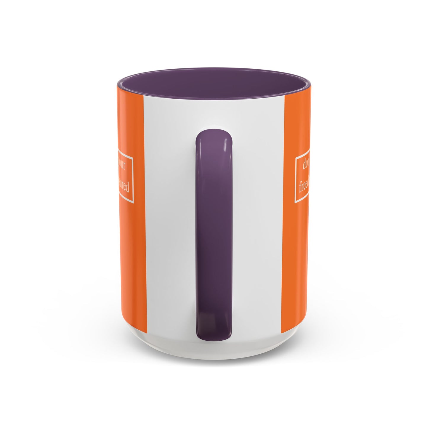 don't assume your freedoms are assured, White font, Orange Accent Mug by cypherpunkgear.com