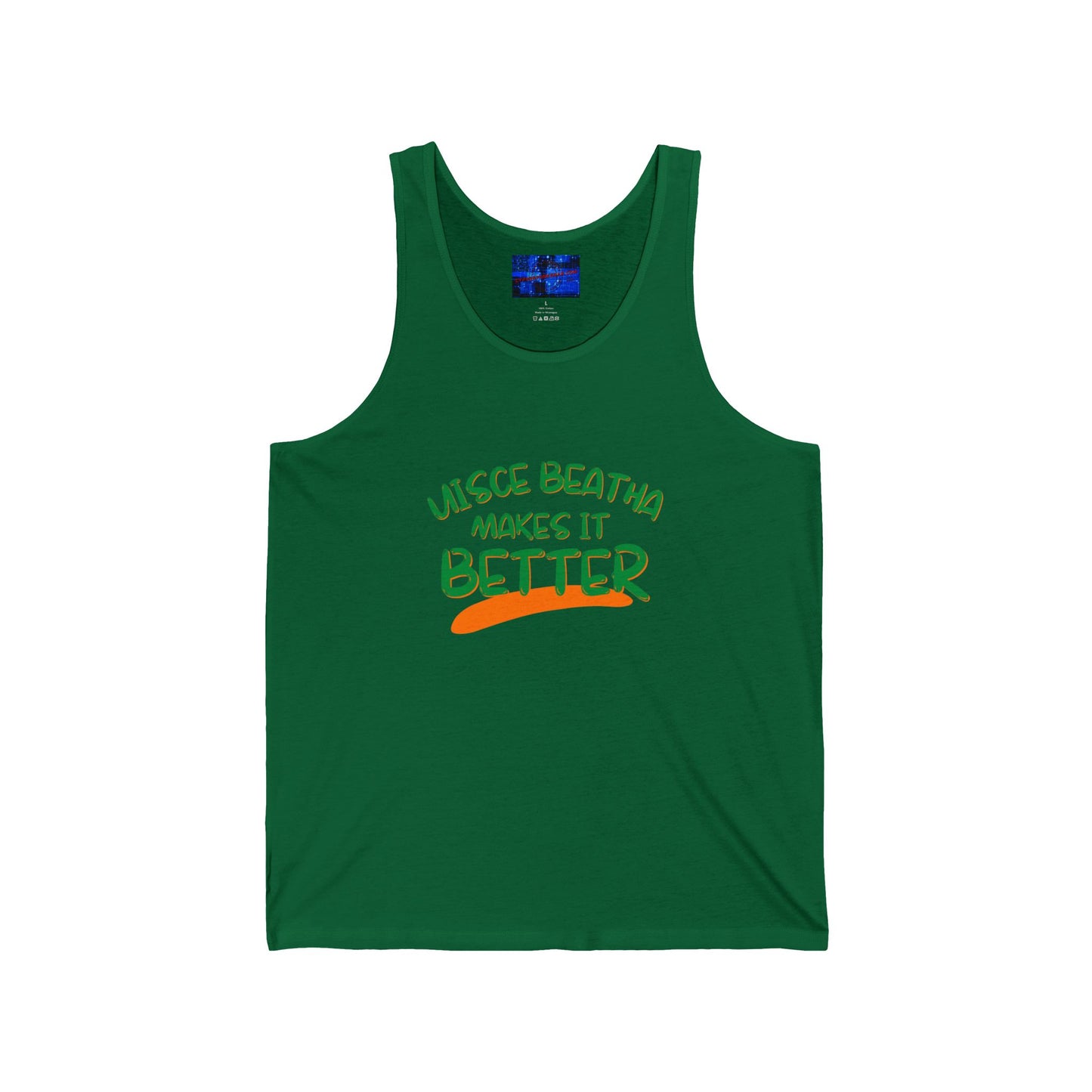 Uisce Beatha makes it better Green font Unisex Jersey Tank Top by cypherpunkgear.com