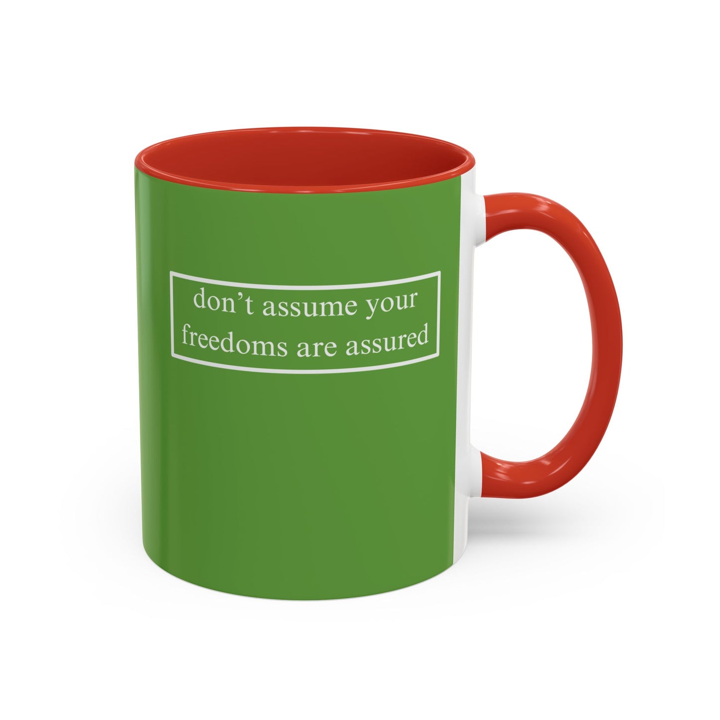 don't assume your freedoms are assured, White font, Green Accent Mug by cypherpunkgear.com