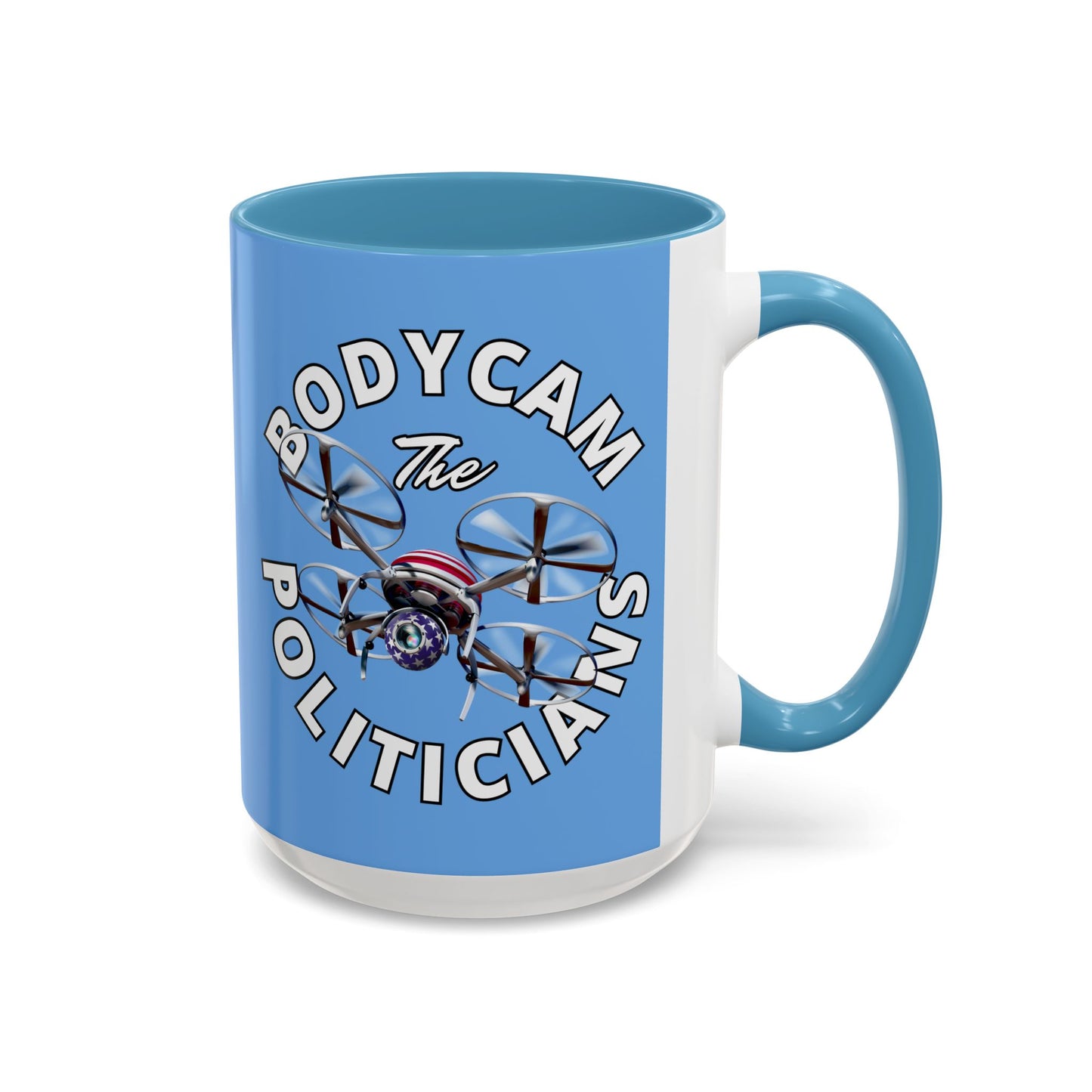 Bodycam the Politicians Drone Light Blue Accent Mug by cypherpunkgear.com