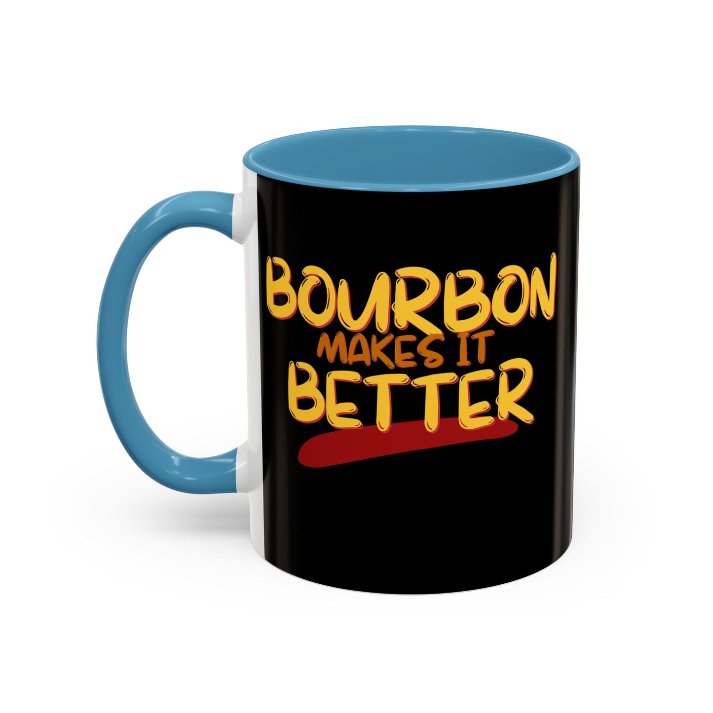 Bourbon makes it better Accent Mug by cypherpunkgear.com