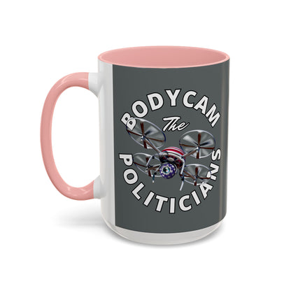 Bodycam the Politicians Drone Grey Accent Mug by cypherpunkgear.com