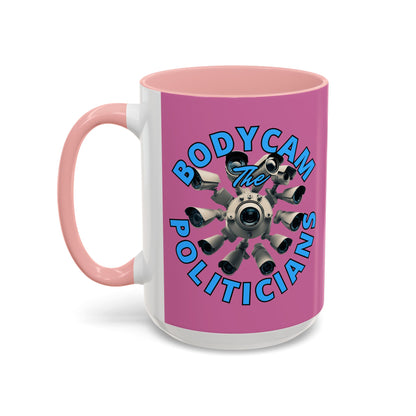 Bodycam the Politicians Cameras Pink Accent Mug by cypherpunkgear.com