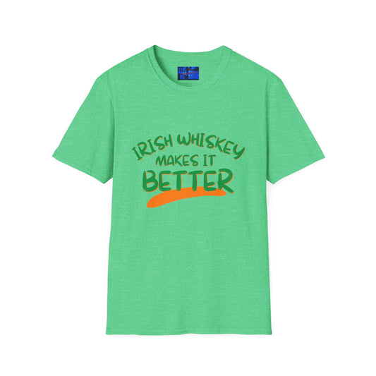Irish Whiskey makes it better GNfont LTcolors Unisex T-Shirt by cypherpunkgear.com