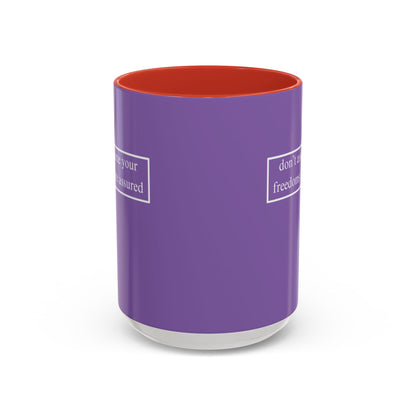 don't assume your freedoms are assured, White font, Light Purple Accent Mug by cypherpunkgear.com