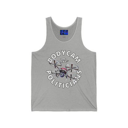 Bodycam the Politicians Drone Unisex Jersey Tank Top by cypherpunkgear.com