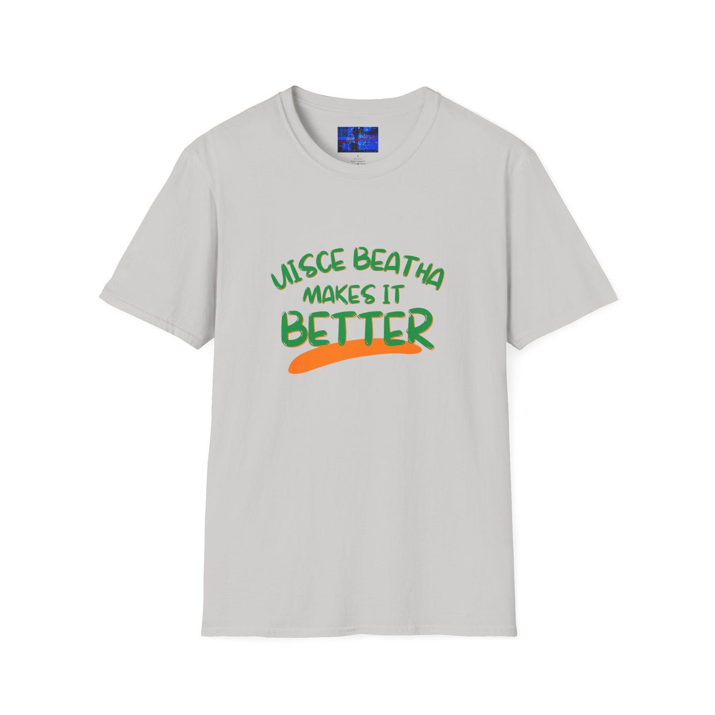 Uisce Beatha makes it better Green font Light colors Unisex T-Shirt by cypherpunkgear.com