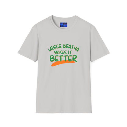 Uisce Beatha makes it better Green font Light colors Unisex T-Shirt by cypherpunkgear.com