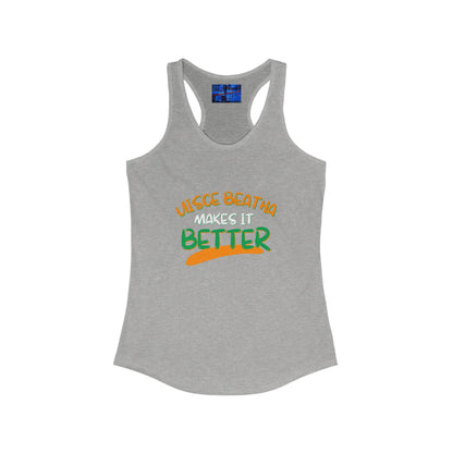 Uisce Beatha makes it better OWGfont Women's Racerback Tank Top by cypherpunkgear.com