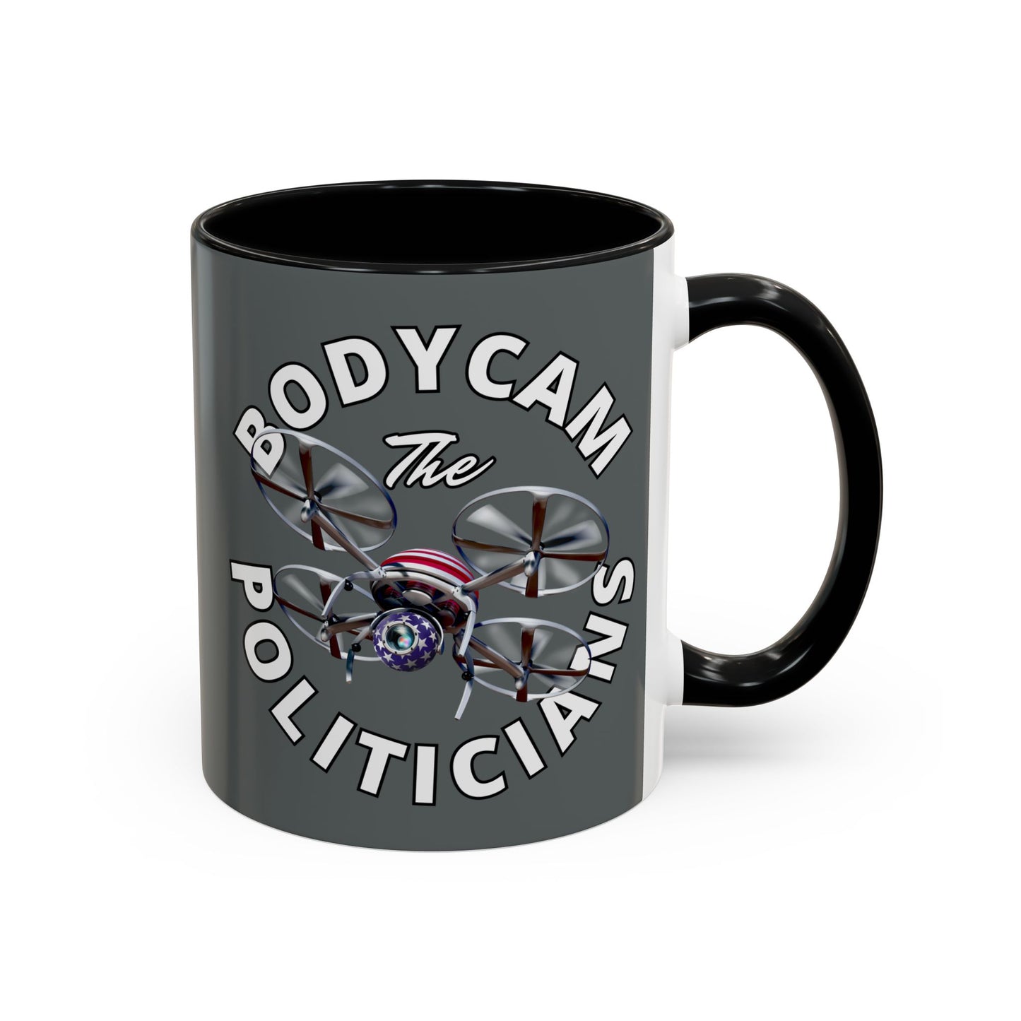 Bodycam the Politicians Drone Grey Accent Mug by cypherpunkgear.com