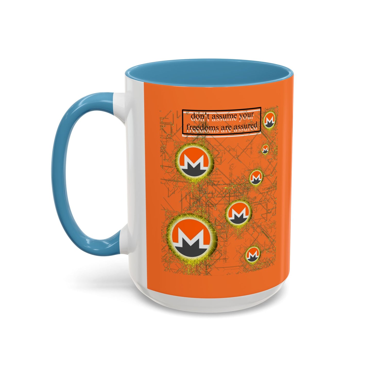 Monero (XMR) don't assume your freedoms are assured Orange Accent Mug by cypherpunkgear.com