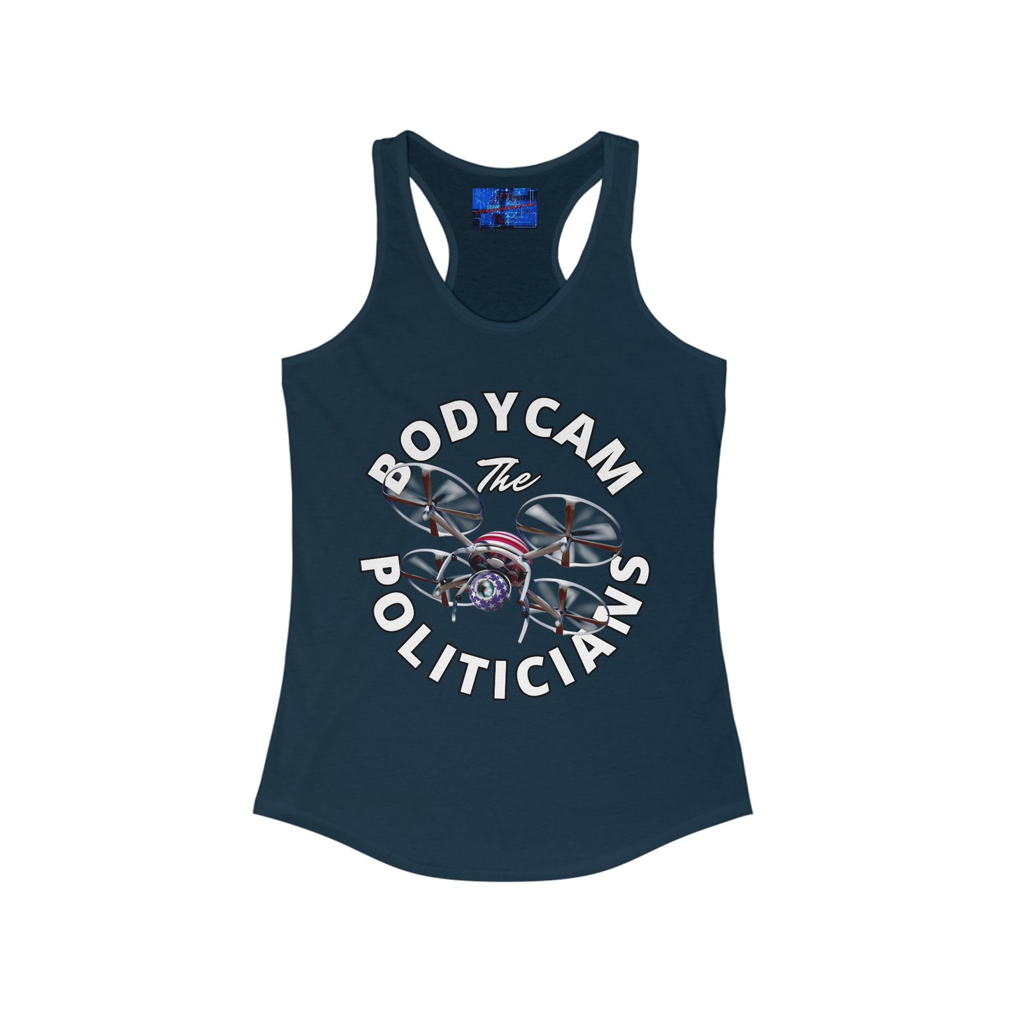 Bodycam the Politicians Drone Women's Racerback Tank Top by cypherpunkgear