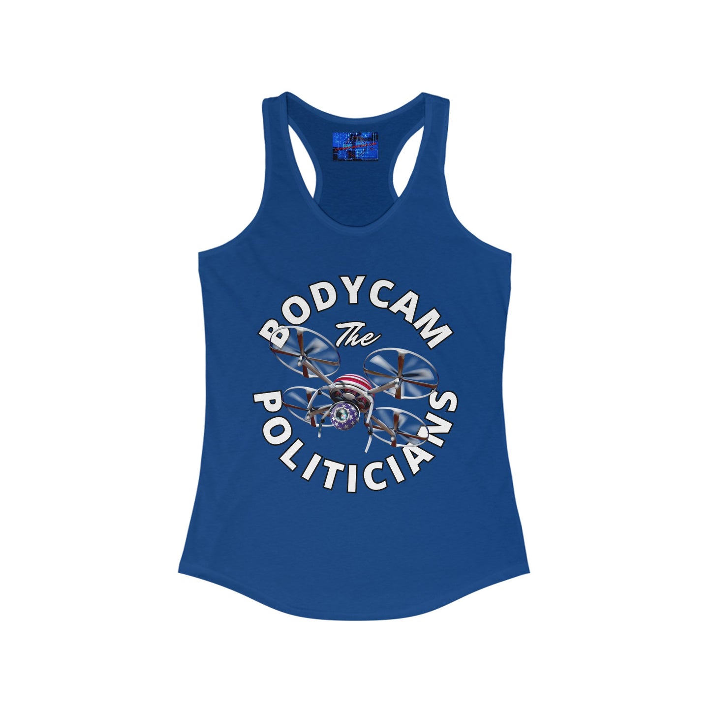 Bodycam the Politicians Drone Women's Racerback Tank Top by cypherpunkgear