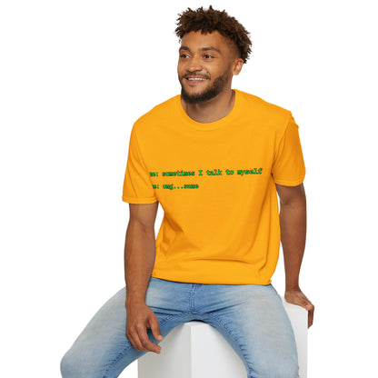 Sometimes I talk to myself - me: omg...same Light colors Unisex T-Shirt by cypherpunkgear.com