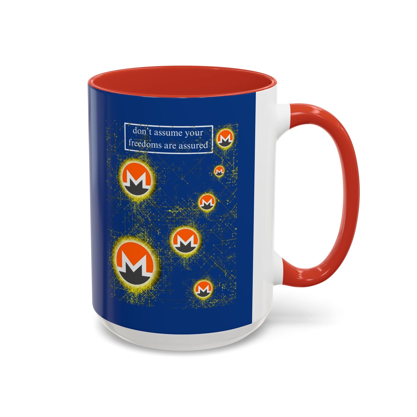 Monero (XMR) don't assume your freedoms are assured Blue Accent Mug by cypherpunkgear.com