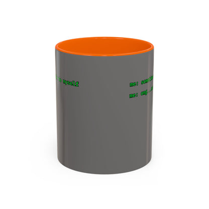 Sometimes I talk to myself - me: omg...same Grey Accent Mug by cypherpunkgear.com