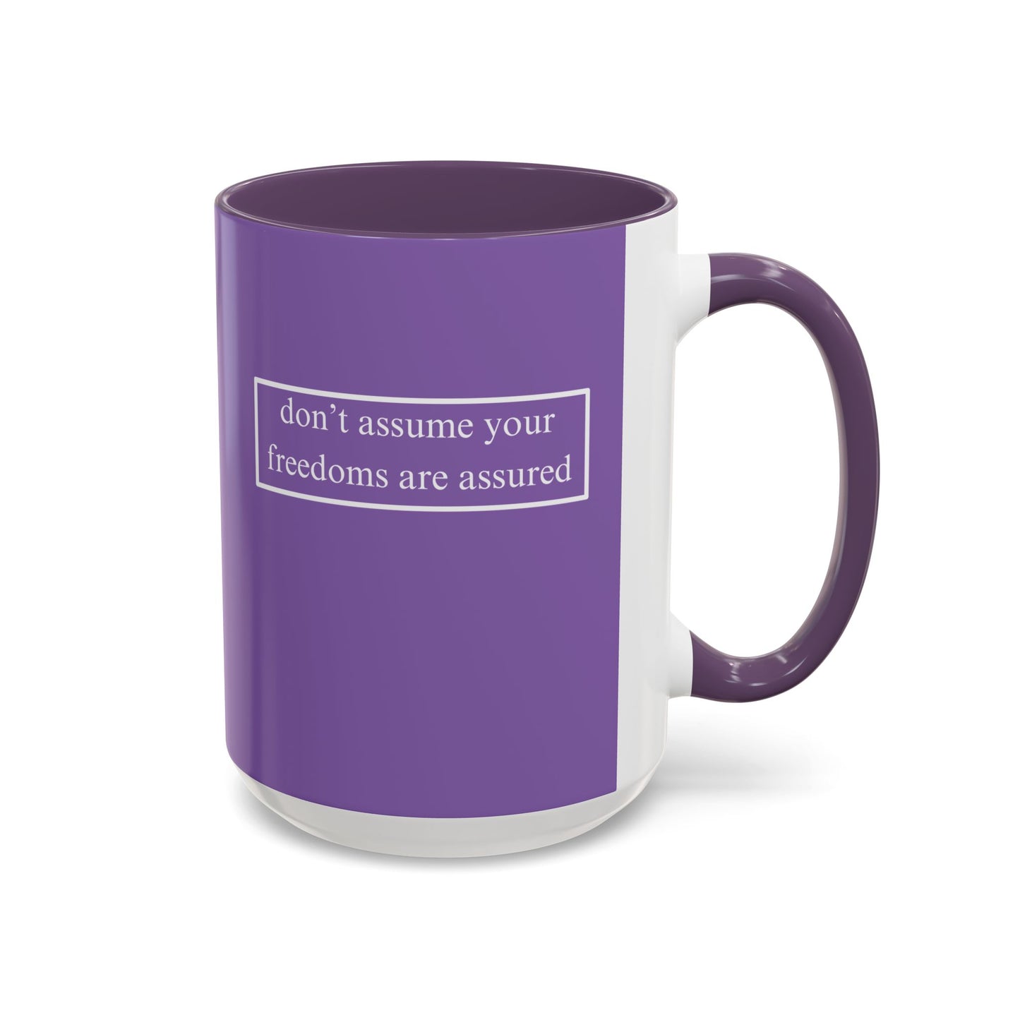 don't assume your freedoms are assured, White font, Light Purple Accent Mug by cypherpunkgear.com