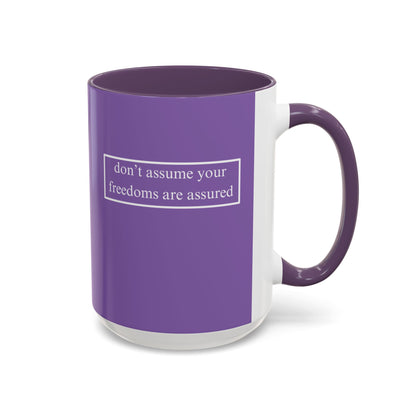 don't assume your freedoms are assured, White font, Light Purple Accent Mug by cypherpunkgear.com