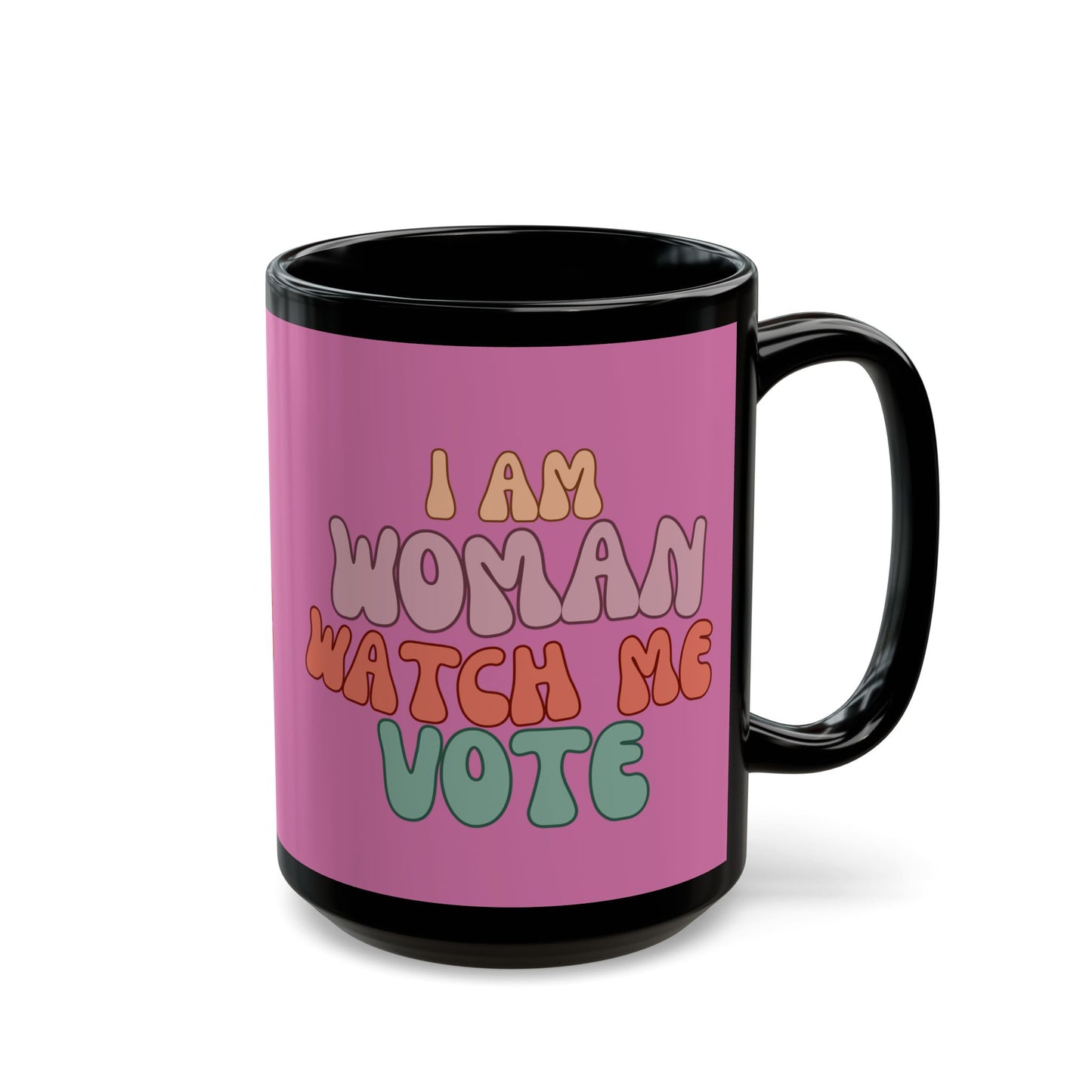 I Am Woman Watch Me Vote Pink Mug by cypherpunkgear.com