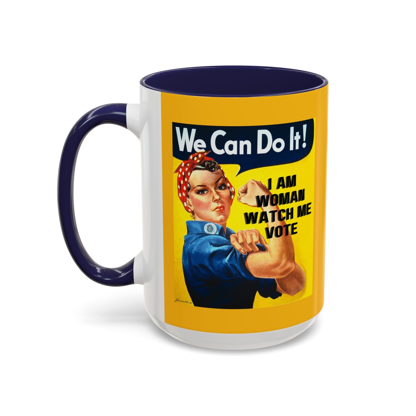 I Am Woman Watch Me Vote Rosie Yellow Accent Mug by cypherpunkgear.com