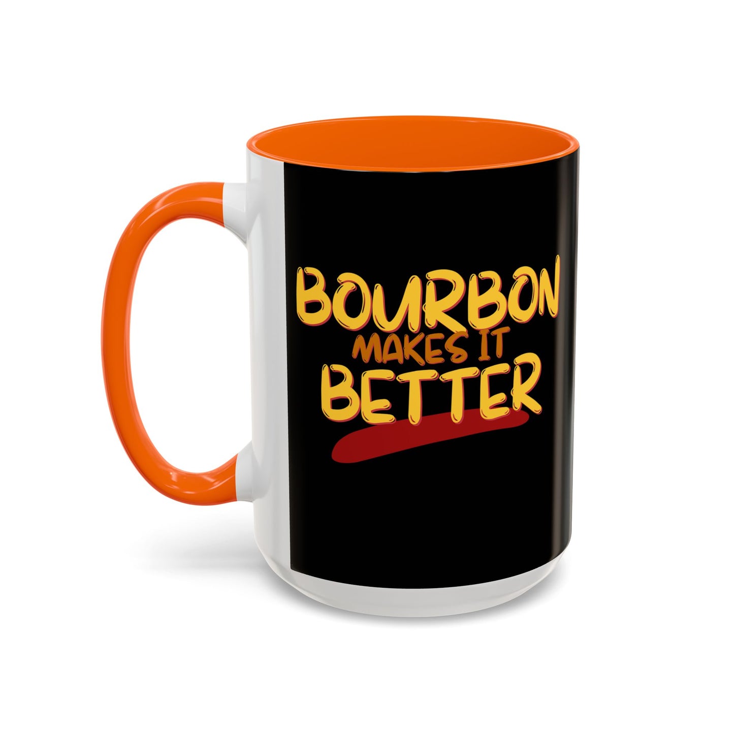 Bourbon makes it better Accent Mug by cypherpunkgear.com