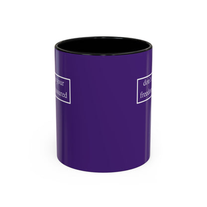 don't assume your freedoms are assured, White font, Dark Purple Accent Mug by cypherpunkgear.com