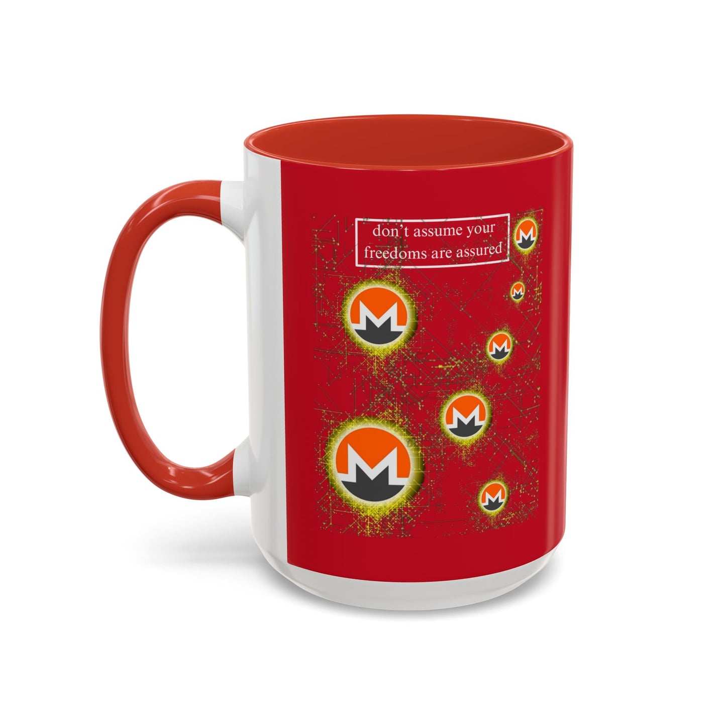 Monero (XMR) don't assume your freedoms are assured Red Accent Mug by cypherpunkgear.com