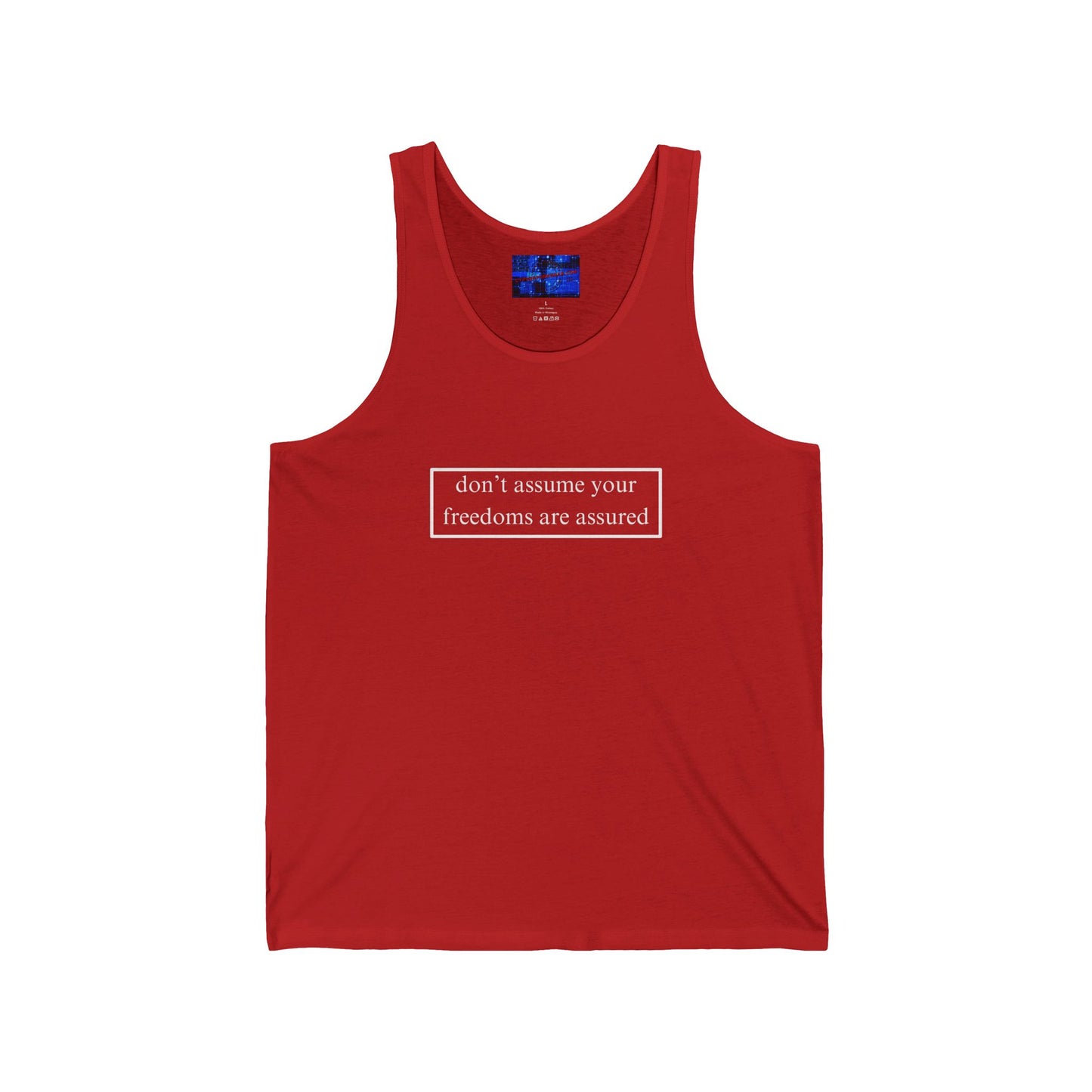 don't assume your freedoms are assured Unisex Jersey Tank Top by cypherpunkgear.com