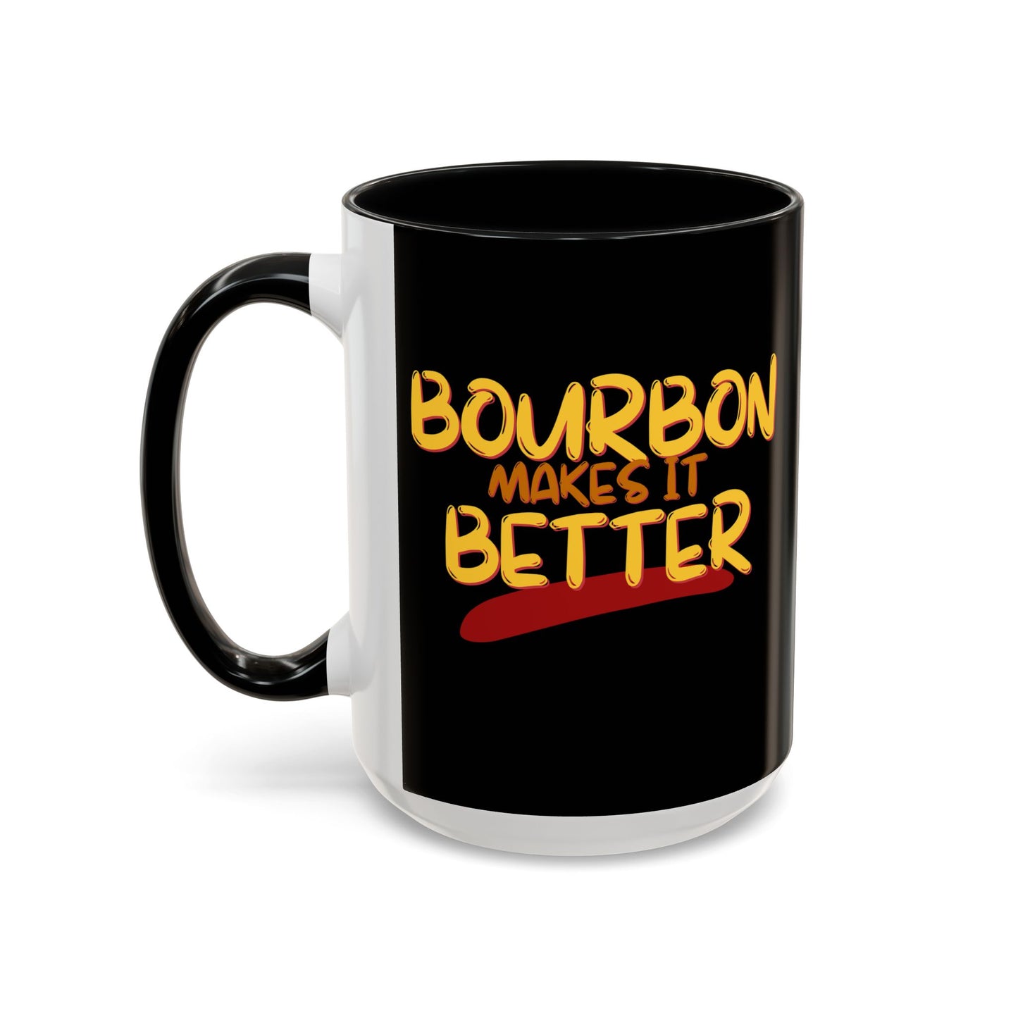 Bourbon makes it better Accent Mug by cypherpunkgear.com