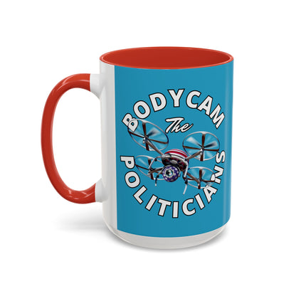 Bodycam the Politicians Drone Turquoise Accent Mug by cypherpunkgear.com