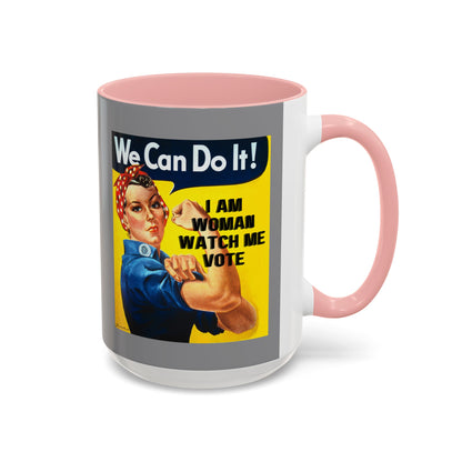 I Am Woman Watch Me Vote Rosie Grey Accent Mug by cypherpunkgear.com