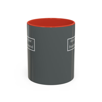 don't assume your freedoms are assured, White font, Grey Accent Mug by cypherpunkgear.com