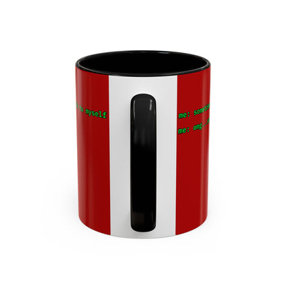 Sometimes I talk to myself - me: omg...same Red Accent Mug by cypherpunkgear.com