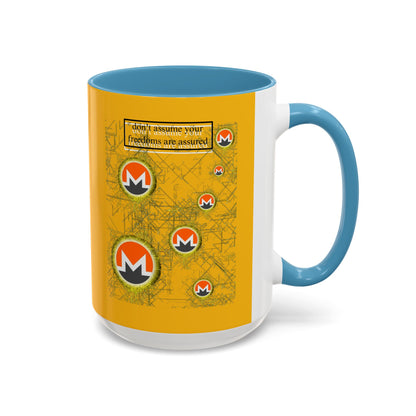 Monero (XMR) don't assume your freedoms are assured Yellow Accent Mug by cypherpunkgear.com