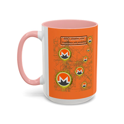 Monero (XMR) don't assume your freedoms are assured Orange Accent Mug by cypherpunkgear.com